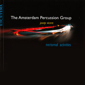 CD Amsterdam Percussion Group, Nocturnal Activities
