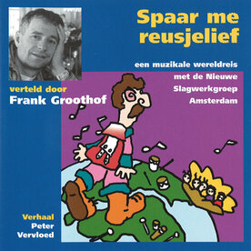 CD Amsterdam Percussion Group, Spaar me Reusjelief