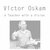 VICTOR OSKAM A teacher with a vision